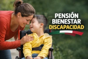 Lee más sobre el artículo Pensión Bienestar Discapacidad